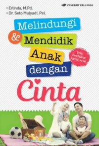 Image of Melindungi dan Mendidik Anak Dengan Cinta