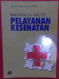 Menjaga Mutu Pelayanan Kesehatan