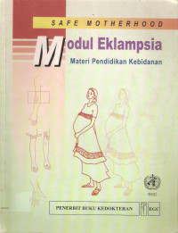 Image of Safe Motherhood: Modul Eklampsia (Materi Pendidikan Kebidanan)