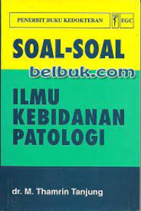 Image of Soal- soal  ilmu kebidanan patologi