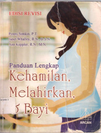 Panduan lengkap kehamilan Melahirkan dan Bayi {BUKU WAJIB KEBIDANAN.}