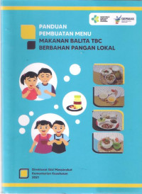 Image of Panduan Pembuatan Menu: Makanan Balita TBC Berbahan Pangan Lokal