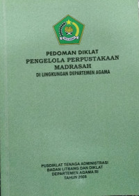 Pedoman Diklat Pengelola Perpustakaan Madrasah di Lingkungan Departemen Agama