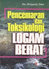 Image of Pencemaran dan Toksikologi Logam Berat