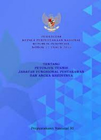 Peraturan Kepala Perpustakaan Nasional RI Nomer 11 Tentang Petunjuk Teknis Jabatan Fungsional Pustakawan dan Angka Kreditnya