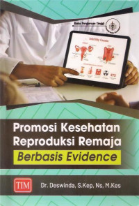 Image of Promosi Kesehatan Reproduksi Remaja Berbasis Evidence