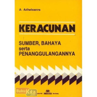 Image of Keracunan : sumber bahaya serta penaggulangannya