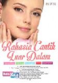 Image of Rahasia Cantik Luar Dalam : Kecantikan, Psikologi, Keuangan, Cinta, Kesehatan