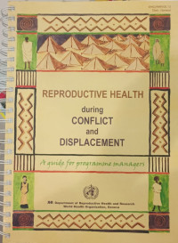 Image of Reproductive Health during Conflict and Displacement -  A Guide for programme managers