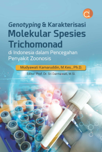 Image of Genotyping dan karakterisasi molekular spesies trichomonad di Indonesia dalam pencegahan penyakit zoonosis
