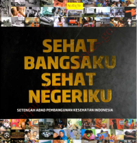 Image of Sehat Bangsaku Sehat Negeriku Setengah Abad Pembangunan Kesehatan Indonesia