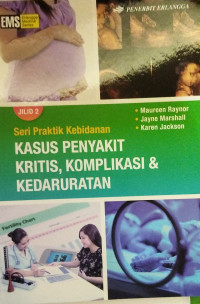 Kasus Penyakit Kritis, Komplikasi & Kedaruratan (Jilid 2)