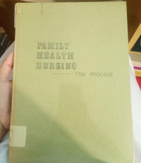 Family health nursing the process