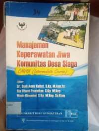 Manajemen Keperawatan Jiwa Komunitas Desa Siaga (Buku Wajib M.A. Jiwa Jurkep)