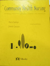 Community Health Nursing:promoting health of aggregates families and individuals.