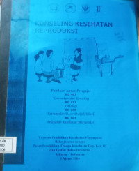 Konseling Kesehatan Reproduksi{BUKU WAJIB KEBIDANAN}{MKK}