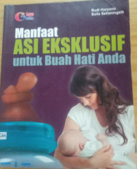 Manfaat ASI eksklusif untuk buah hati anda
