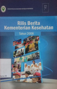 Rilis Berita Kementerian Kesehatan Tahun 2008