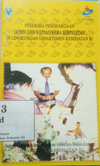 Penerima Penghargaan Dosen Dan Widyaiswara Berprestasi Di LingkunganDepartemen Kesehatan RI