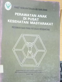 Perawatan Anak Di Pusat Kesehatan Masyarakat