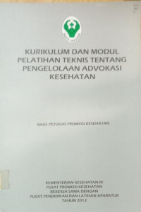 Kurikulum dan modul pelatihan teknis tentang pengelolaan advokasi kesehatan