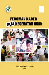 Pedoman kurikulum pelatihan kader seri kesehatan anak