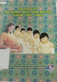 Image of Status Gizi Ibu Hamil Bayi Dan Balita Tahun 1989 - 2002
