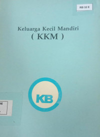 Keluarga Kecil Mandiri (KKM)