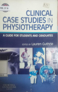 Clinical case studies in physiotherapy a guide for students and graduates {BW Fisioterapi}