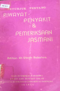 Petunjuk Tentang Riwayat-Penyakit & Pemeriksaan Jasmani