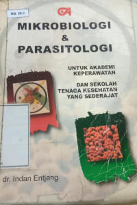 Mikrobiologi & Parasitologi untuk AKPER dan Sekolah Tenaga Kesehatan yang sederajat