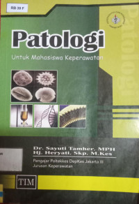 Patologi : untuk mahasiswa keperawatan