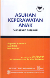 Image of Asuhan keperawatan anak: gangguan respirasi