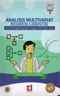 Analisis multivariat regresi logistik : disertai praktik dengan program SPSS dan stata