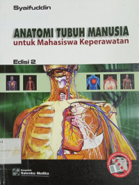 Anatomi tubuh manusia untuk mahasiswa keperawatan