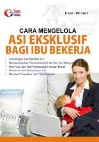 Cara mengelola ASI ekslusif bagi ibu bekerja