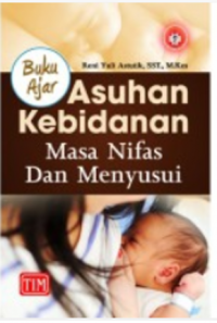 Buku Ajar Asuhan Kebidanan Masa Nifas Dan Menyusui {BUKU WAJIB KEBIDANAN}{MKB}