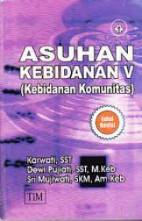 Image of Asuhan Kebidanan V : Kebidanan Komunitas {BUKU WAJIB KEBIDANAN}{MKB}