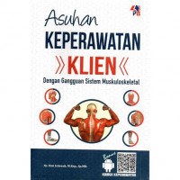 Asuhan keperawatan klien dengan gangguan sistem muskoloskletal