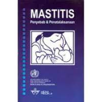 Mastitis: Penyebab dan Penatalaksanaan