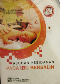 Image of Asuhan Kebidanan  pada Ibu Bersalin