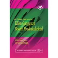 Klien gangguan sistem muskulosketal : seri asuhan keperawatan