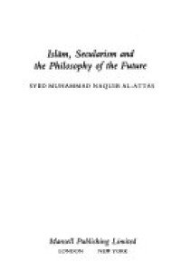 Islam Secularism and the Philosophy of the Future