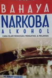 Image of Bahaya Narkoba Alkohol : Cara Islam Mencegah, Mengatasi & Malawan