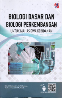 Biologi dasar dan biologi perkembangan untuk mahasiswa kebidanan