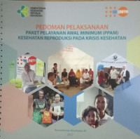 Pedoman Pelaksanaan Paket Pelayanan Awal Minimum (PPAM) Kesehatan Reproduksi pada Krisi Kesehatan