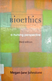 BIOETHICS a Nursing Prespective (Buku Wajib M.A. Etika Jurkep)