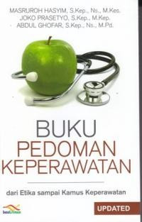 Buku pedoman keperawatan dari etika sampai kamus keperawatan
