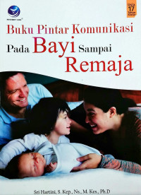 Image of Buku pintar komunikasi pada bayi sampai remaja