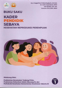 Buku saku kader pendidik sebaya : kesehatan reproduksi perempuan